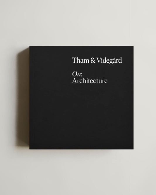 Tham & Videgård, On: Architecture
