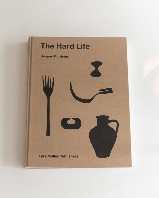 The Hard Life by Jasper Morrison