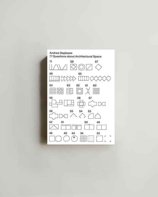 77 Questions about Architectural Space by Andrea Deplazes