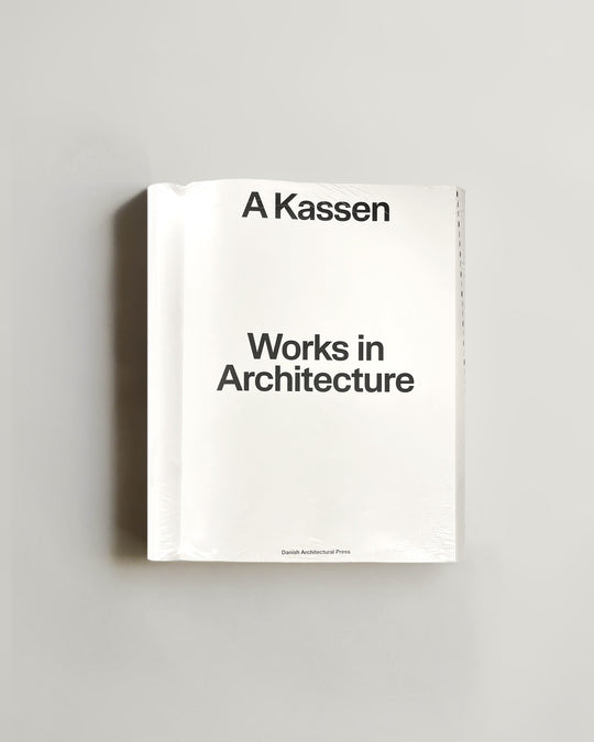 A Kassen: Works in Architecture — book at SORT Vancouver