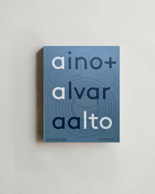 Aino + Alvar Aalto: A Life Together