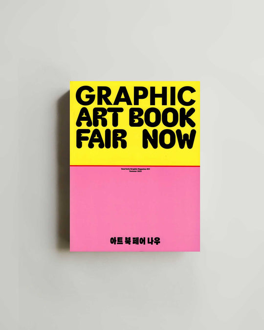 Graphic 51: Art Book Fair, Now — magazine at SORT Vancouver