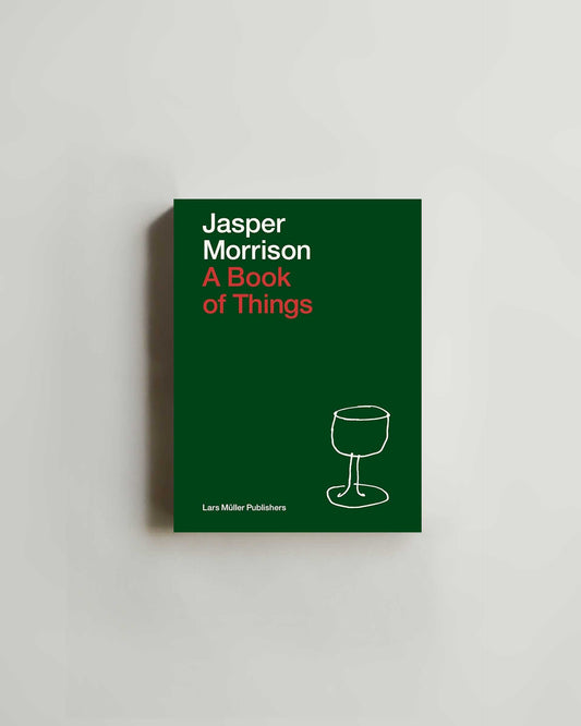 Jasper Morrison: A Book of Things (New Edition)