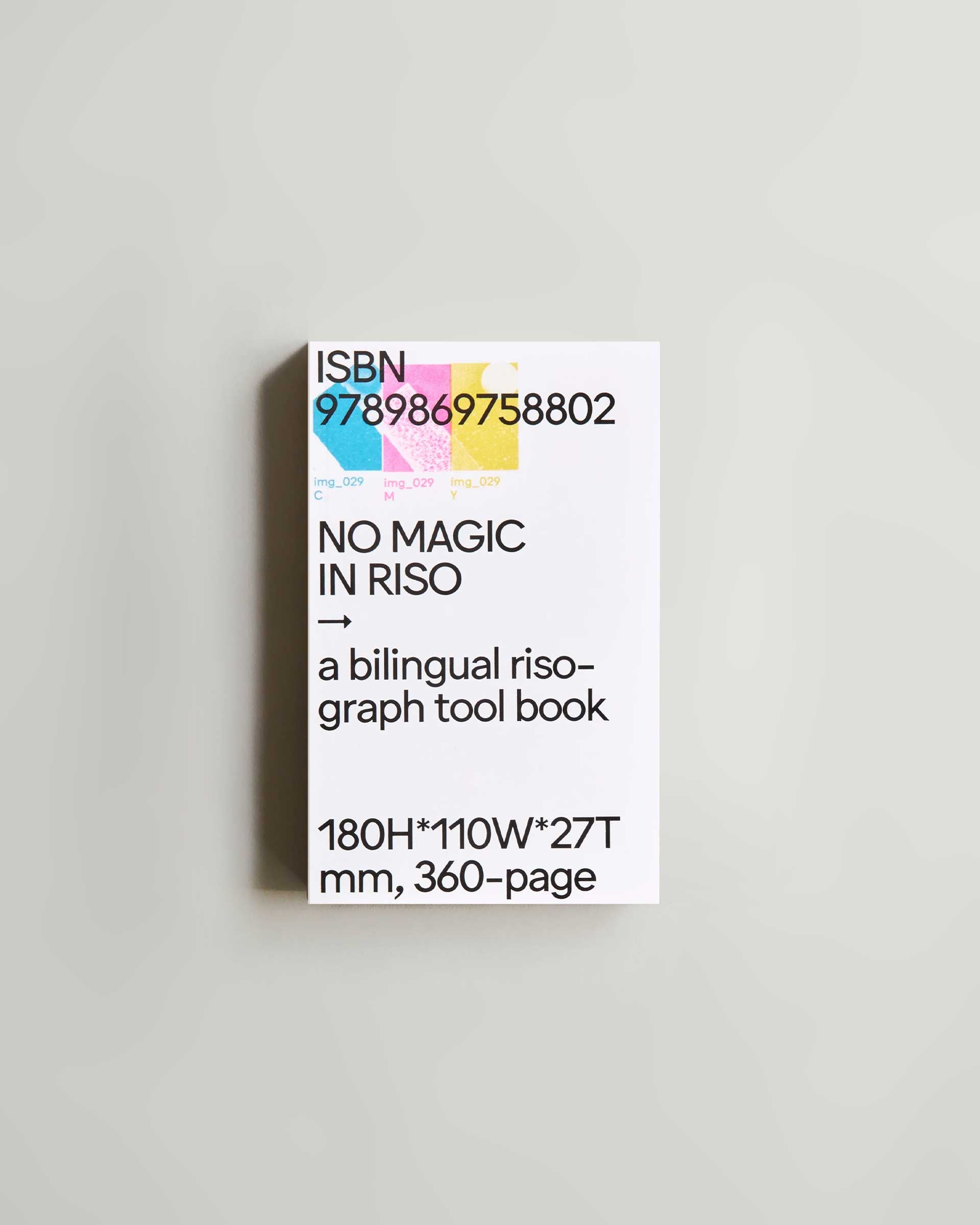 O.OO No Magic In Riso — A Bilingual Risograph Tool Book (3rd reprint) — book at SORT Vancouver