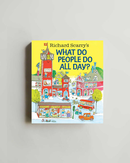 Richard Scarry's What Do People Do All Day