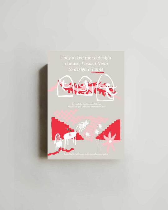 They Asked Me to Design a House, I Asked Them to Design a Home — book at SORT Vancouver