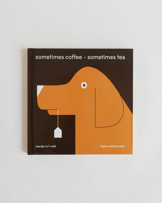 Sometimes Coffee Sometimes Tea by Martijn In 't Veld